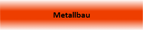 Metallbau